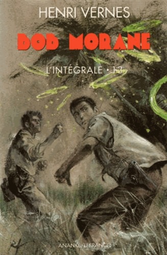 Bob Morane - L'intégrale 13